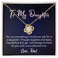 To My Daughter Love Dad Love Know Necklace